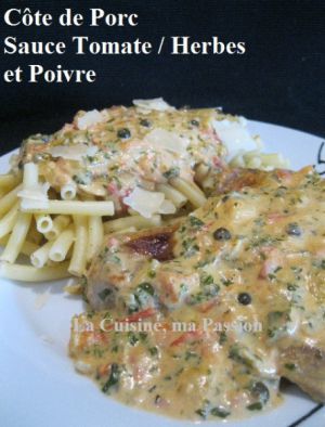 Recette Côte de Porc Sauce Tomate / Herbes Fraîches / Poivre