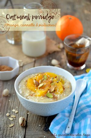 Recette Porridge d'avoine {Orange, cannelle & pistache} #vegan #sans gluten