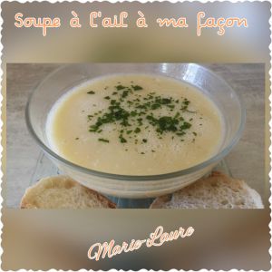 Recette Soupe à l'ail à ma façon