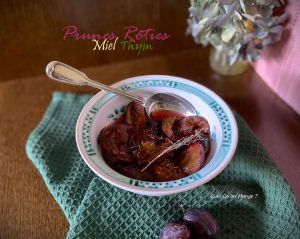 Recette Prunes rôties au miel – thym et sirop de verveine, tout simple mais si bon