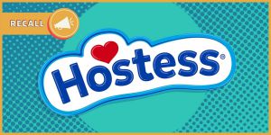 Recette Hostess Recalls Popular Snack Cake Due To Potential Presence of Mold