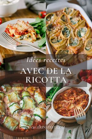 Recette Idées recettes avec de la Ricotta
