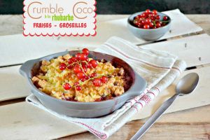 Recette Crumble coco – Crumble à la rhubarbe aux fraises et groseilles