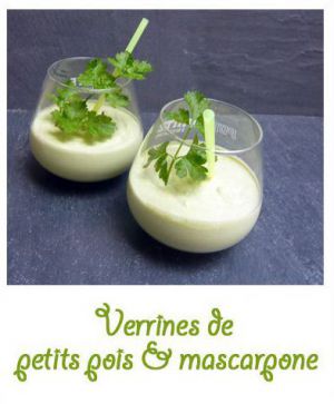 Recette Verrine petits pois & mascarpone