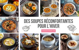 Recette Soupe maison : 30 idées faciles et réconfortantes pour l’hiver