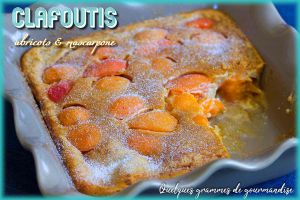 Recette Clafoutis aux abricots et mascarpone