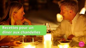 Recette Dîner aux chandelles : nos meilleures recettes