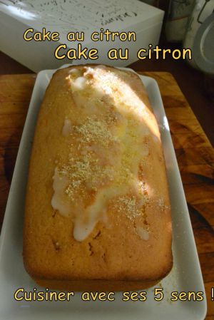 Recette Cake citron ou le cake parfait !