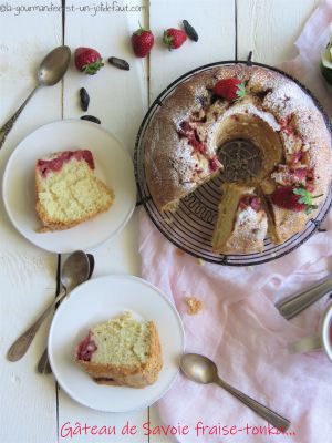 Recette Gâteau de Savoie aux fraises et fève tonka