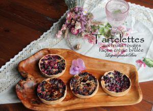 Recette Tartelettes aux fruits rouges façon crème brûlée