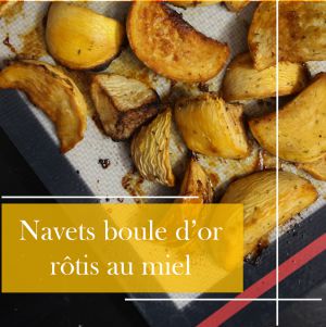 Recette Élégance printanière : navets boule d'or rôtis au miel