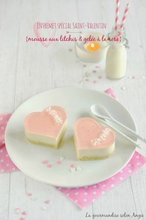 Recette Entremet {mousse aux litchi & gelée à la rose} #vegan