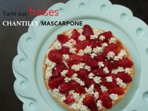 Recette Tarte aux fraises mascarpone/chantilly