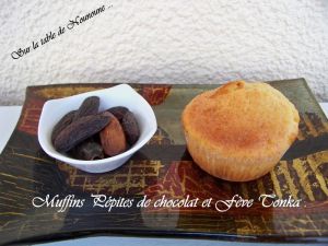 Recette Muffins pépites de chocolat et fève Tonka