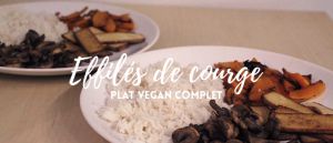 Recette Plat complet avec des effilés de courge (vegan)