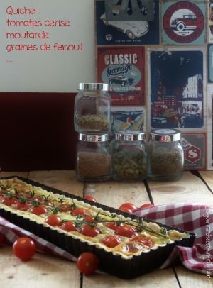 Recette Quiche tomates cerise, moutarde et graines de fenouil