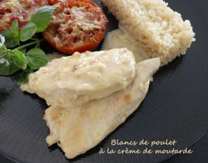 Recette Blancs de poulet à la crème de moutarde *