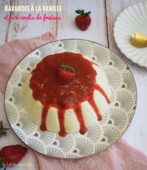 Recette Bavarois à la vanille et son coulis de fraises