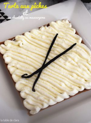 Recette Tarte aux pêches et sa chantilly au mascarpone