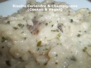 Recette Tour "Rapide" en Cuisine #175 - Risotto Coriandre & Champignons (Cookeo & Vegan)