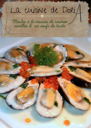 Recette Moules à la mousse de saumon vanillée et ses oeufs de truite