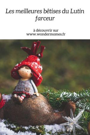 Recette Idées de bêtises à faire faire au lutin farceur