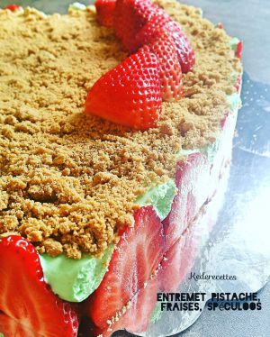 Recette Entremet Pistache, fraises et spéculoos