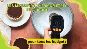 Recette Meilleurs thermomètres de cuisine / pâtisserie en 2025 : guide et comparatif