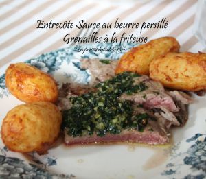 Recette Entrecôte sauce au beurre persillé et grenailles à la friteuse