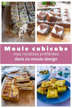 Recette Moule Cubicube : mon “chouchou” design en cuisine (et mes recettes préférées !)