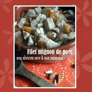 Recette Filet mignon de porc aux abricots secs & amandes