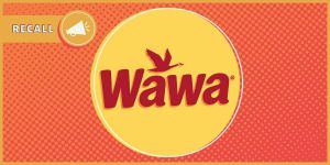 Recette 3 Popular Wawa Products Have Been Recalled for Potential Foreign Matter Contamination