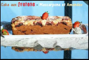 Recette Cake Mascarpone - Fraises et Amandes