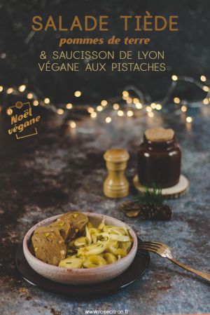 Recette Pour un Noël végane : salade tiède de pommes de terre et saucisson de Lyon aux pistaches végane