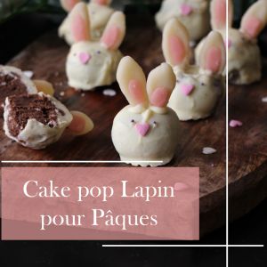 Recette Des cakepops lapin de Pâques : une touche ludique et gourmande pour les Fêtes