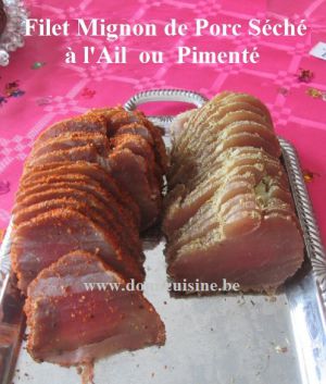 Recette Filet Mignon de Porc Séché, Ail et Fines Herbes ou Pimenté