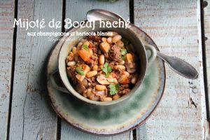 Recette Mijoté de boeuf haché aux champignons et haricots blancs