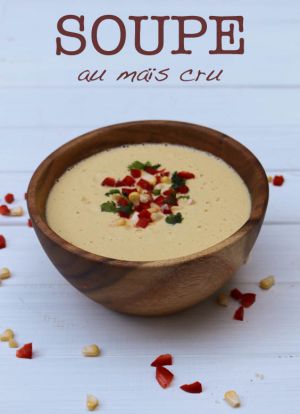 Recette Soupe (froide) de maïs (cru)