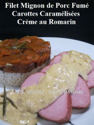 Recette Filet Mignon de Porc Fumé, Carottes Caramélisées et Crème au Romarin
