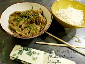 Recette Curry vert Thai de Fruits de Mer aux Courgettes