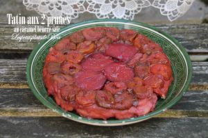 Recette Tatin aux 2 prunes au caramel beurre salé