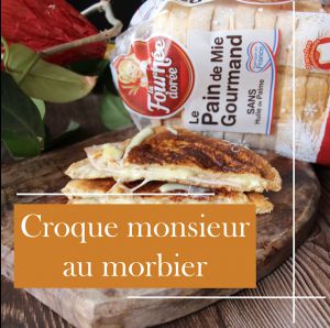 Recette Croque-Monsieur au Morbier : Une Recette Fondante et Savoureuse