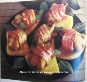Recette Alouettes rôties sur canapés de polenta