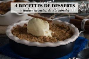 Recette 4 recettes de desserts à réaliser en moins de 15 minutes