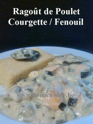 Recette Ragoût de Poulet à la Courgette et Fenouil