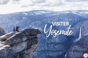 Recette Visiter le parc de Yosemite en 1 jour