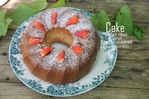 Recette Cake au lait ribot, citron et fraises entières