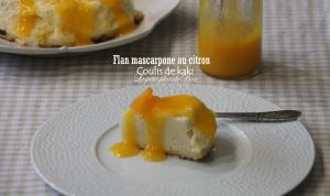 Recette Flan mascarpone au citron et coulis de kaki