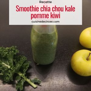 Recette Smoothie chia kale kiwi pomme