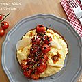 Recette Tomates cerises rôties sur un lit de polenta crémeuse